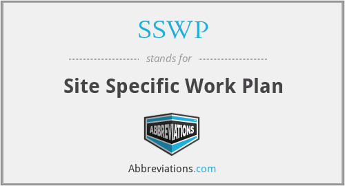 SSWP - Site Specific Work Plan