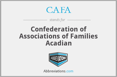 CAFA - Confederation of Associations of Families Acadian