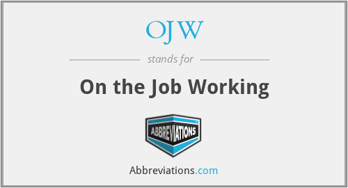 OJW - On the Job Working