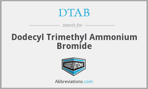 DTAB - Dodecyl Trimethyl Ammonium Bromide