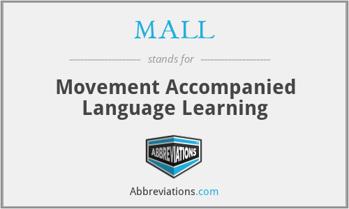 MALL - Movement Accompanied Language Learning