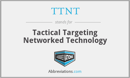 TTNT - Tactical Targeting Networked Technology