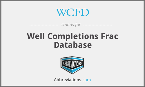 WCFD - Well Completions Frac Database