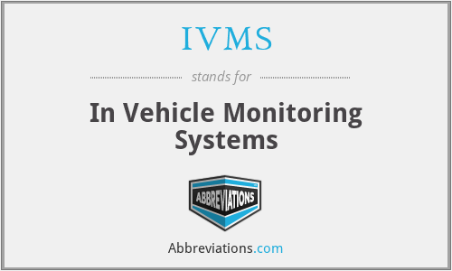 IVMS - In Vehicle Monitoring Systems
