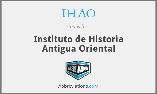 IHAO - Instituto de Historia Antigua Oriental