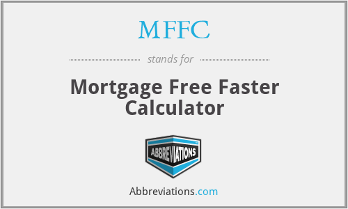 MFFC - Mortgage Free Faster Calculator