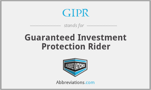 GIPR - Guaranteed Investment Protection Rider