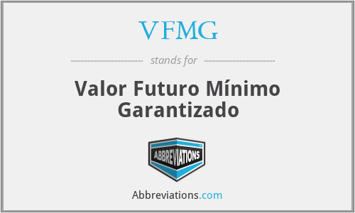 VFMG - Valor Futuro Mínimo Garantizado