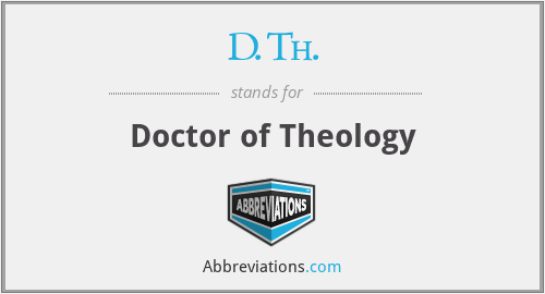 D.Th. - Doctor of Theology