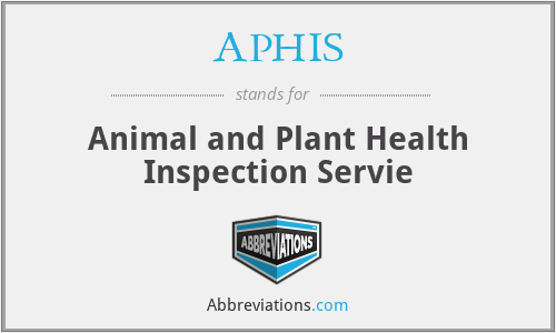 APHIS - Animal and Plant Health Inspection Servie