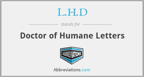 L.H.D - Doctor of Humane Letters