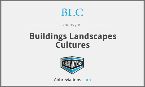 BLC - Buildings Landscapes Cultures