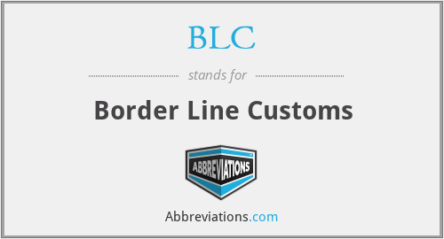 BLC - Border Line Customs