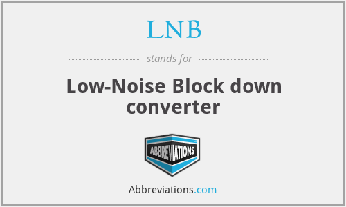 LNB - Low-Noise Block down converter