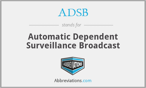 ADSB - Automatic Dependent Surveillance Broadcast