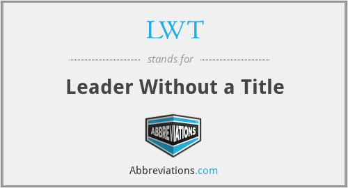 LWT - Leader Without a Title