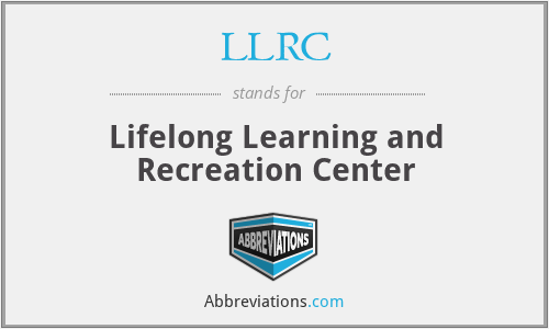 LLRC - Lifelong Learning and Recreation Center