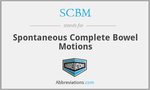 SCBM - Spontaneous Complete Bowel Motions
