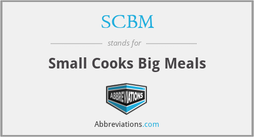 SCBM - Small Cooks Big Meals