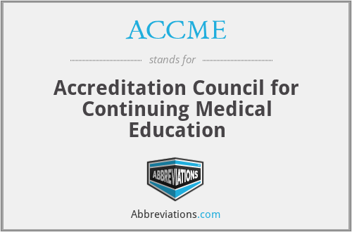 ACCME - Accreditation Council for Continuing Medical Education