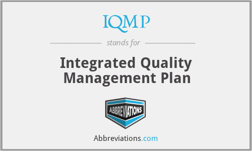IQMP - Integrated Quality Management Plan