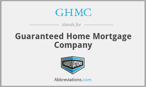 GHMC - Guaranteed Home Mortgage Company