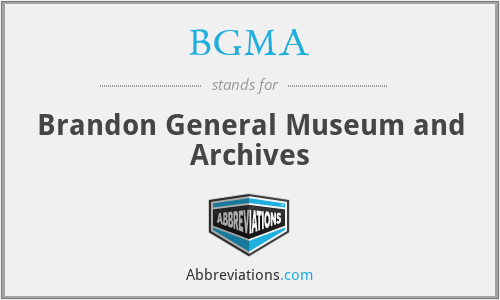 BGMA - Brandon General Museum and Archives