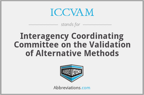 ICCVAM - Interagency Coordinating Committee on the Validation of Alternative Methods