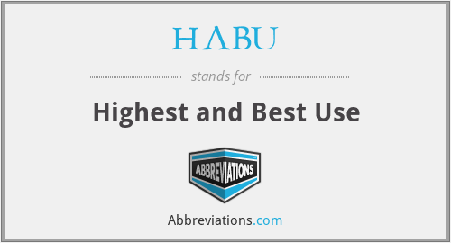 HABU - Highest and Best Use