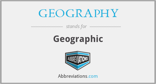 GEOGRAPHY - Geographic