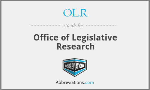 OLR - Office of Legislative Research