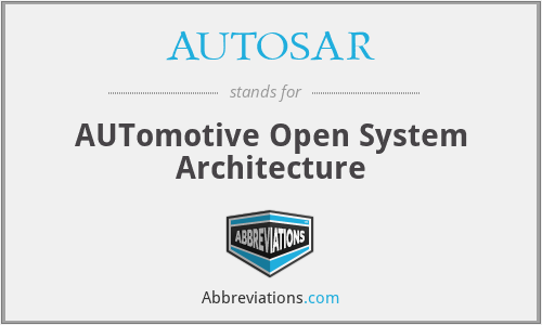 AUTOSAR - AUTomotive Open System Architecture