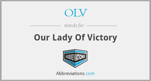 OLV - Our Lady Of Victory