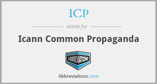 ICP - Icann Common Propaganda