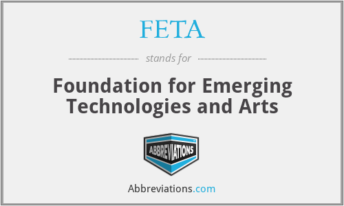 FETA - Foundation for Emerging Technologies and Arts
