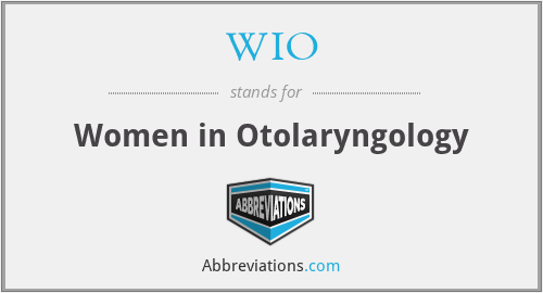 WIO - Women in Otolaryngology