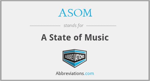ASOM - A State of Music