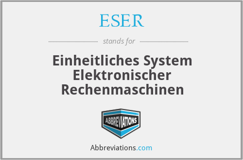 ESER - Einheitliches System Elektronischer Rechenmaschinen