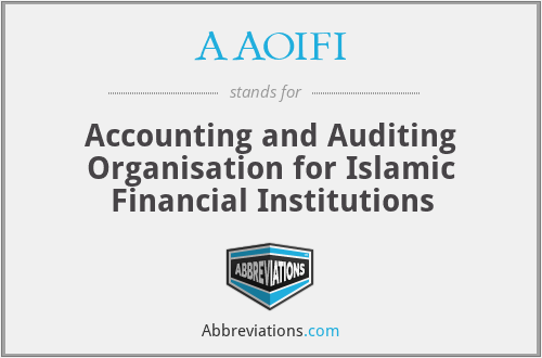 AAOIFI - Accounting and Auditing Organisation for Islamic Financial Institutions