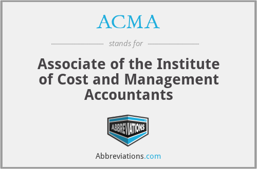 ACMA - Associate of the Institute of Cost and Management Accountants