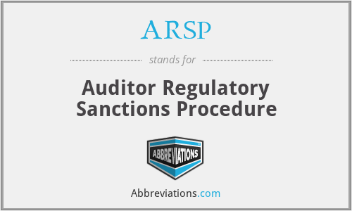 ARSP - Auditor Regulatory Sanctions Procedure
