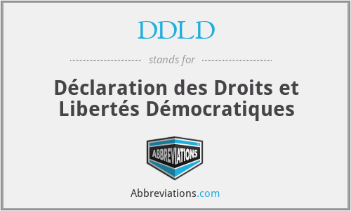 DDLD - Déclaration des Droits et Libertés Démocratiques