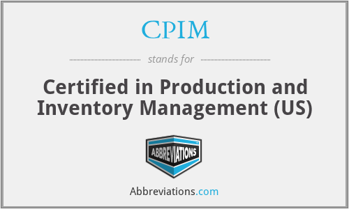 CPIM - Certified in Production and Inventory Management (US)