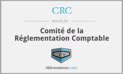 CRC - Comité de la Réglementation Comptable