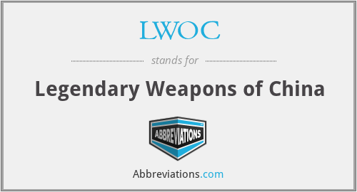 LWOC - Legendary Weapons of China