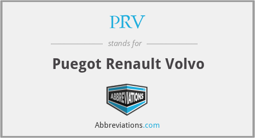 PRV - Puegot Renault Volvo