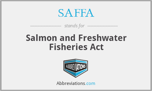 SAFFA - Salmon and Freshwater Fisheries Act