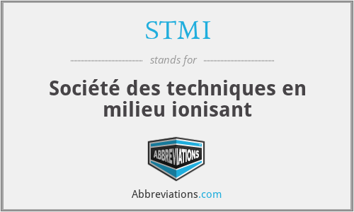 STMI - Société des techniques en milieu ionisant