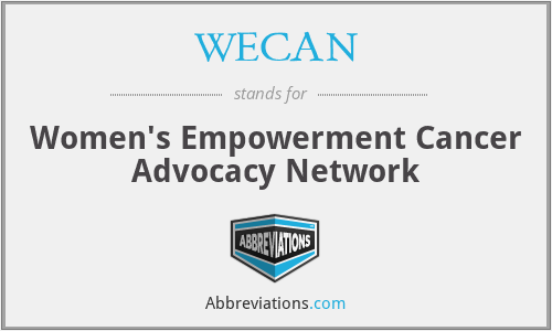 WECAN - Women's Empowerment Cancer Advocacy Network