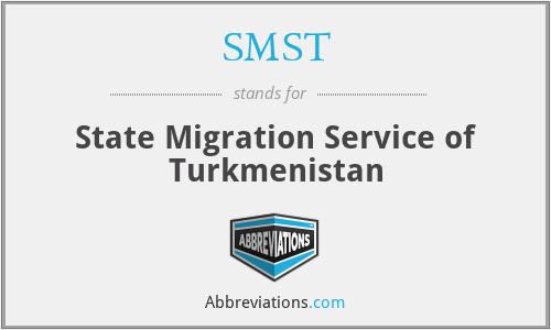 SMST - State Migration Service of Turkmenistan